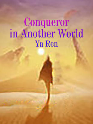 Conqueror in Another World